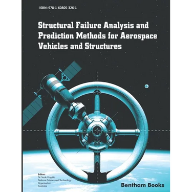 Structural Failure Analysis and Prediction Methods for Aerospace Vehicles and Structures