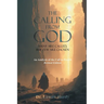 The Calling from God: Many Are Called, But Few Are Chosen
