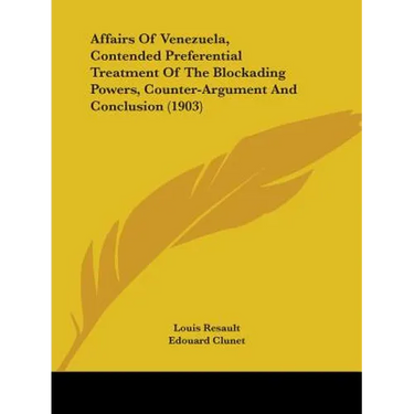 Affairs Of Venezuela, Contended Preferential Treatment Of The Blockading Powers, Counter-Argument And Conclusion (1903)