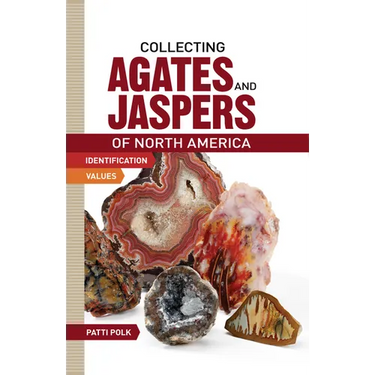 Collecting Agates and Jaspers of North America