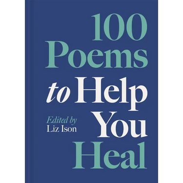 100 Poems to Help You Heal