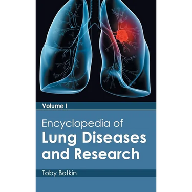 Encyclopedia of Lung Diseases and Research: Volume I