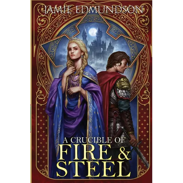 A Crucible of Fire and Steel