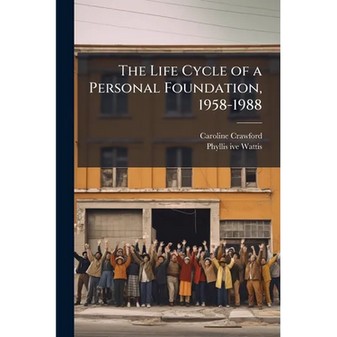 The Life Cycle of a Personal Foundation, 1958-1988: Oral History Transcript / 199