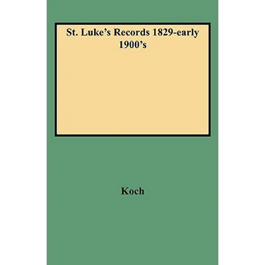 St. Luke's Records 1829-Early 1900's