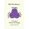 Did You Know... a Message of Choice & Change