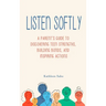 Listen Softly