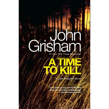 A Time to Kill: A Jake Brigance Novel
