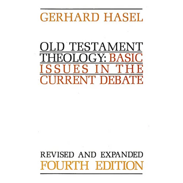 Old Testament Theology: Basic Issues in the Current Debate
