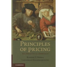 Principles of Pricing: An Analytical Approach. Rakesh V. Vohra, Lakshman Krishnamurthi