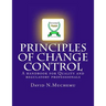 Principles of change control: A handbook for Quality and regulatory professionals