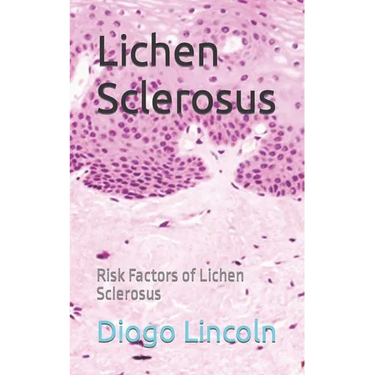 Lichen Sclerosus: Risk Factors of Lichen Sclerosus