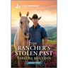 The Rancher's Stolen Past: An Uplifting Inspirational Romance