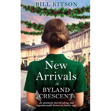 New Arrivals in Byland Crescent: An absolutely heartbreaking and unputdownable historical family saga
