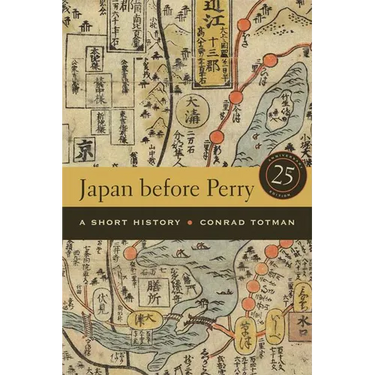 Japan Before Perry: A Short History, 25th Anniversary Edition