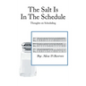 The Salt Is in the Schedule: Thoughts on Scheduling