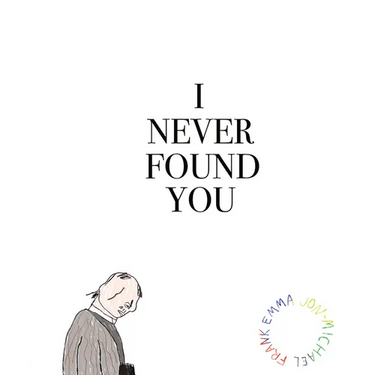 I Never Found You