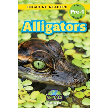 Alligators: Animals That Make a Difference! (Engaging Readers, Level Pre-1)