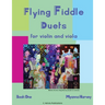 Flying Fiddle Duets for Violin and Viola, Book One