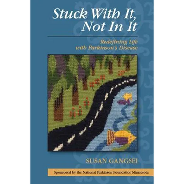 Stuck With It, Not In It: Redefining Life with Parkinson's Disease