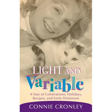 Light and Variable: A Year of Celebrations, Holidays, Recipes, and Emily Dickinson