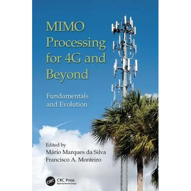 Mimo Processing for 4g and Beyond: Fundamentals and Evolution