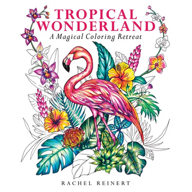 Tropical Wonderland: A Magical Coloring Retreat - A Calming Coloring Book of Rainforest Flowers and Animals for Adults