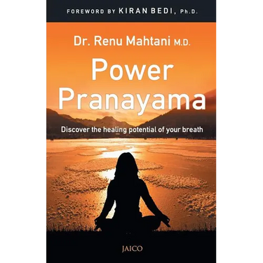 Power Pranayama: The Key to Body-Mind Management