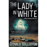 The Lady in White: A YA Mystery Adventure