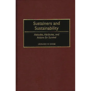 Sustainers and Sustainability: Attitudes, Attributes, and Actions for Survival