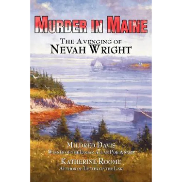 Murder in Maine: The Avenging of Nevah Wright