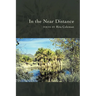 In the Near Distance