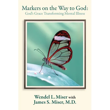 Markers on the Way to God: God's Grace Transforming Mental Illness