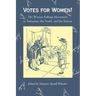 Votes for Women: The Woman Suffrage Movement in Tennessee, the South, and the Nation