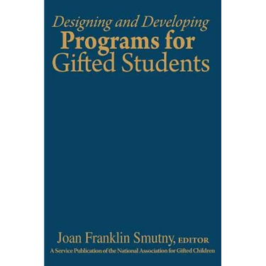 Designing and Developing Programs for Gifted Students