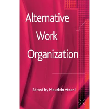 Alternative Work Organizations
