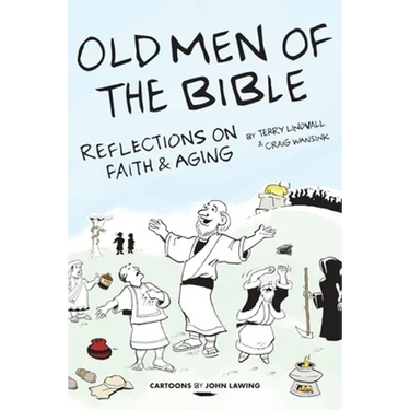 Old Men of the Bible: Reflections on Faith & Aging