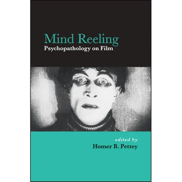 Mind Reeling: Psychopathology on Film