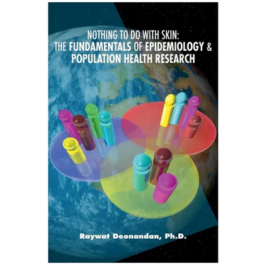 Nothing To Do With Skin: The Fundamentals of Epidemiology and Population Health Research