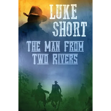 The Man From Two Rivers