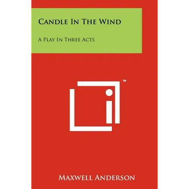 Candle in the Wind: A Play in Three Acts