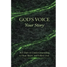 God's Voice Your Story: 365 Days of Guided Journaling to Hear, Know, and Follow God