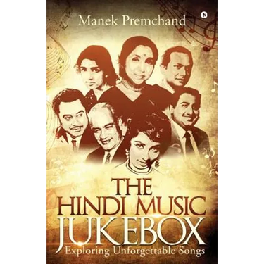 The Hindi Music Jukebox: Exploring Unforgettable Songs