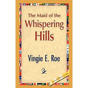 The Maid of the Whispering Hills
