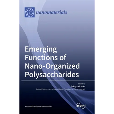 Emerging Functions of Nano-Organized Polysaccharides
