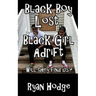 Black Boy Lost, Black Girl Adrift