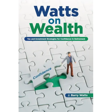 Watts on Wealth: Tax and Investment Strategies for Confidence in Retirement