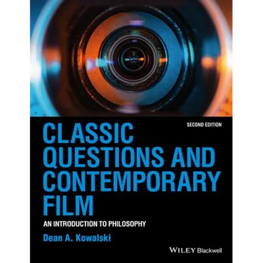 Classic Questions and Contemporary Film: An Introduction to Philosophy