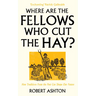 Where Are the Fellows Who Cut the Hay?: How Traditions from the Past Can Shape Our Future