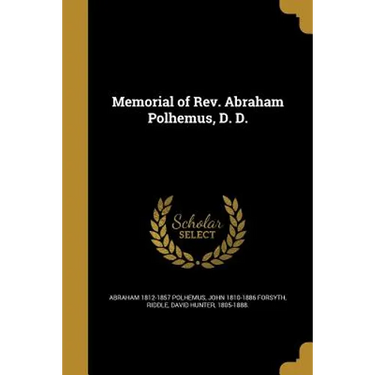 Memorial of Rev. Abraham Polhemus, D. D.